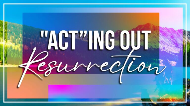 Act’ing’ Out Resurrection: Waiting
